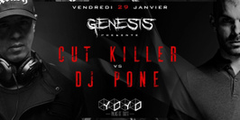 GENESIS présente CUT KILLER & DJ PONE