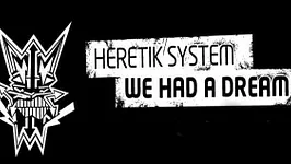 Cinerex 5: Heretik System: We Had A Dream et 23 Minutes