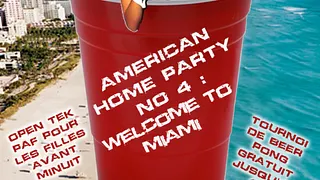 AMERICAN HOME PARTY No 4 : WELCOME TO MIAMI