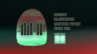 Dehors Brut x Déjà Vu: Legowelt, Dr.Rubinstein, Identified Patient, Sugar Free