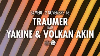 Zig Zag x Traumer invite Yakine & Volkan Akin