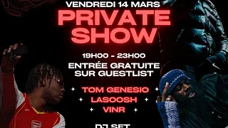 PRIVATE SHOW : Tom Génésio, Lasoosh & Vinr