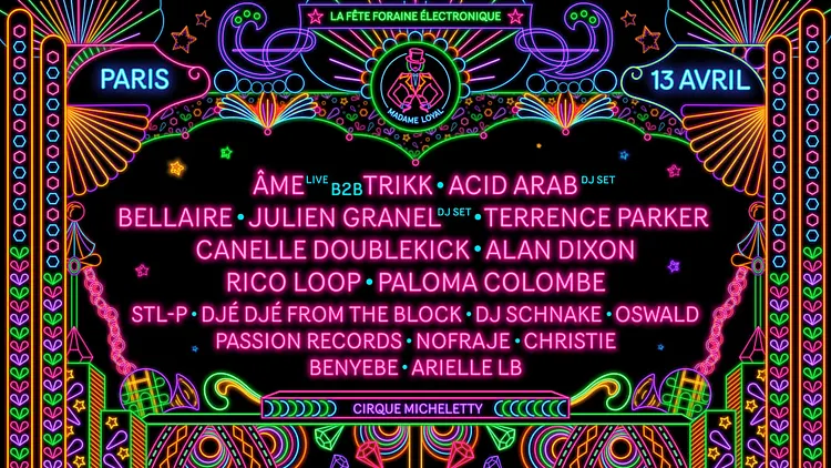 Madame Loyal Paris : Âme, Trikk, Acid Arab & more