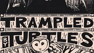 Trampled by Turtles