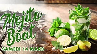 MOJITO BOAT (FILLE=GRATUIT, DEUX AMBIANCES, OPEN BAR, BATEAU GEANT, MOJITOS, TERRASSE GEANTE...)