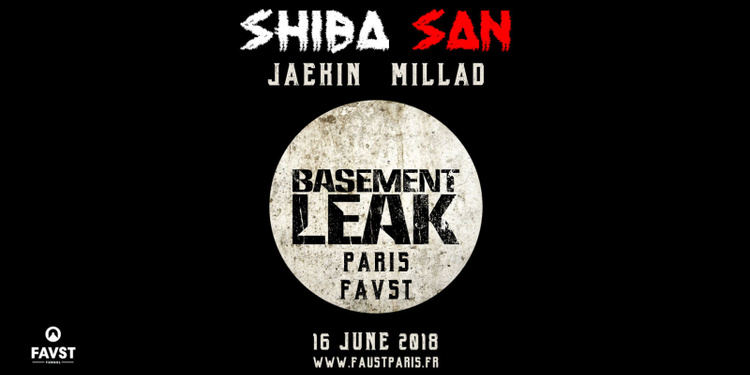 Faust x Basement Leak : Shiba San, Jaekin, Millad