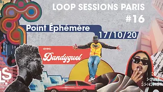 Loop Sessions paris #16 ft. DANDYGUEL