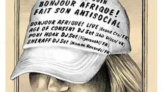 BONJOUR AFRIQUE FAIT SON ANTISOCIAL