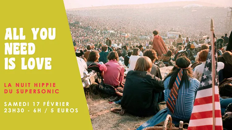 All You Need is Love // Nuit Hippie du Supersonic