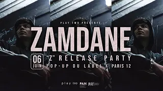 Zamdane - "Z" Release Party - Paris