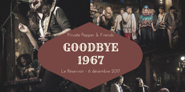 Goodbye 67 : Private Pepper Band & Guests
