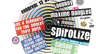 MAXIME DANGLES Dj set @ SPIROLIZE S03E04 SPECIALE LOODBOY'S BIRTHDAY !