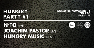 Zig Zag x Hungry Party #1 : N'to live & Joachim Pastor live