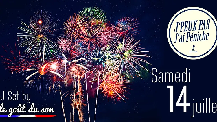 J'peux Pas, J'ai Péniche... Spéciale Feu d'Artifice du 14 Juillet !
