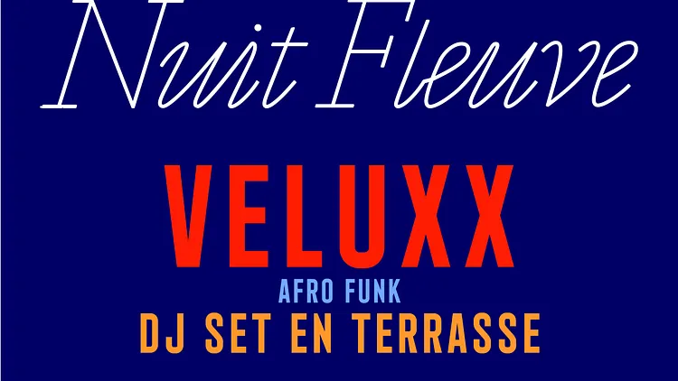 DJ set VELUXX à DOCK B // dans le cadre de Nuit Fleuve