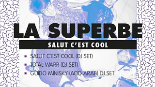 LA SUPERBE #4 w/ SALUT C'EST COOL