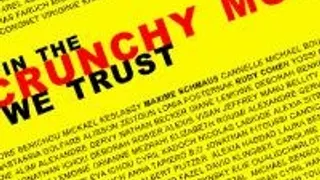 In the crunchy move we trust