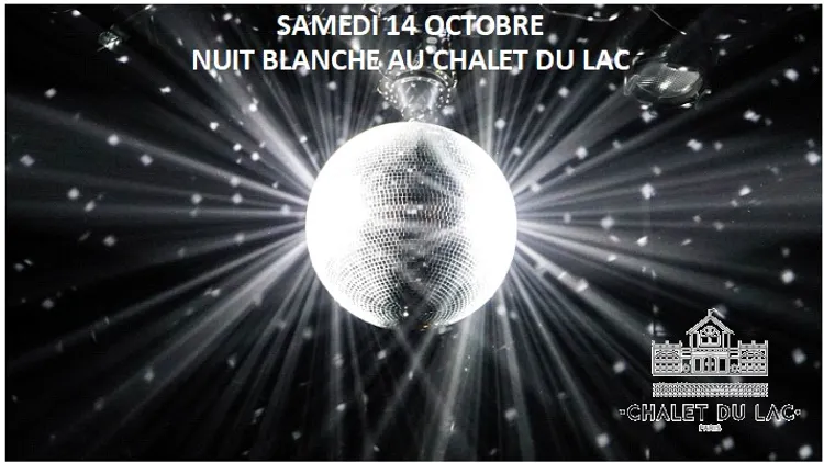Nuit blanche exceptionnelle au Chalet du Lac