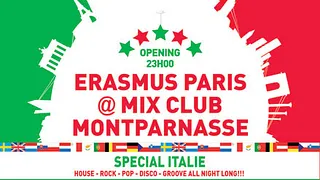 ERASMUS PARIS @ MIX CLUB SPECIAL ITALIE