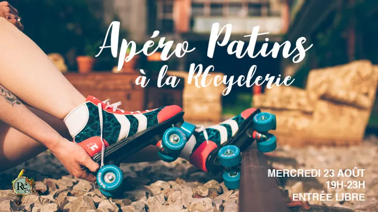 Apéro Patins à la REcyclerie #2