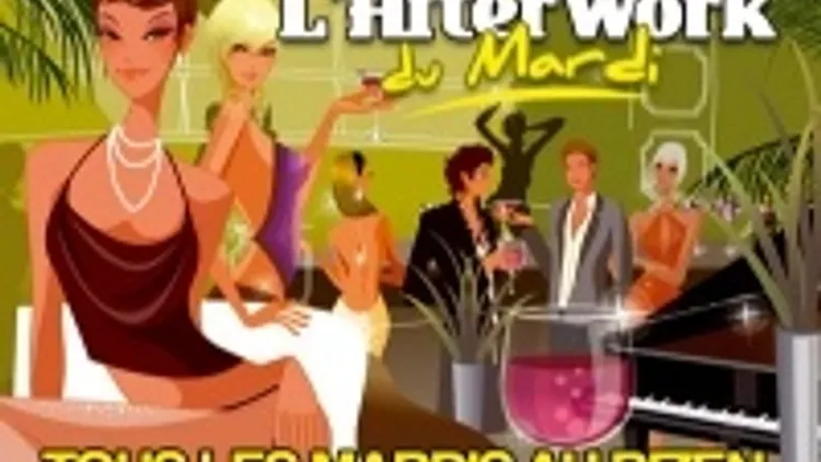 after work le Mardi tout est permis