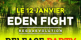 Eden Fight Reggaevolution Release Party