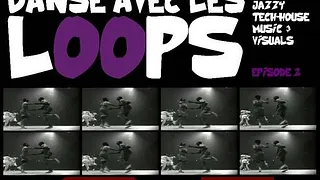 Danse avec les Loops acte 2