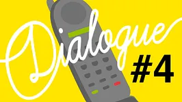 Dialogue #4 - Bloc & Prospector