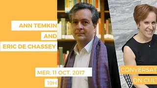 CONVERSATIONS ON CULTURE – ANN TEMKIN / ERIC DE CHASSEY