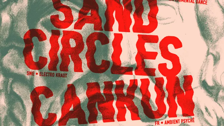 [HRF #3] SAND CIRCLES + HEATSICK + CANKUN