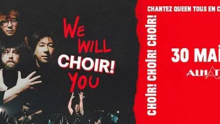 Choir! Choir! Choir! à Paris : un concert rock participatif autour de Queen