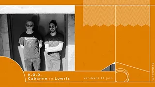 K.O.D. Cabanne b2b Lowris
