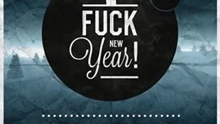 Excuse my french - fk new year