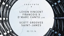 Concrete: Levon Vincent x Scott Grooves x Francois X