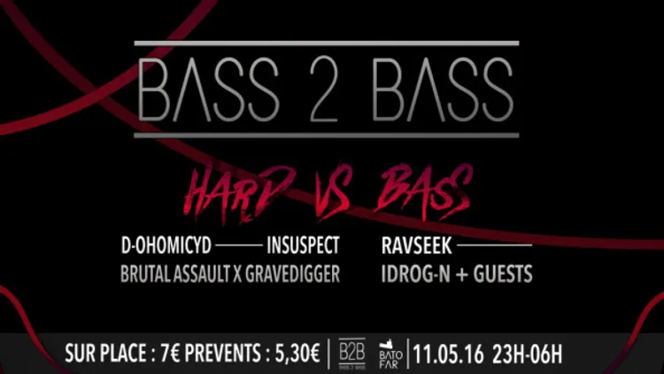 Bass2Bass S2#9 : D-ohmicyd ◆ Insuspect ◆ Brutal Assault X GraveDigger VS Ravseek ◆ Idrog-N + Guests