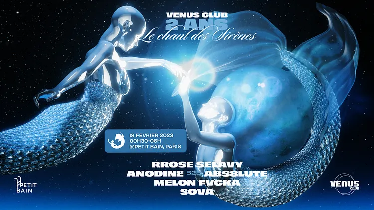 VENUS CLUB - 2 years anniversary : Le Chant des Sirènes