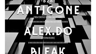 OPEN MINDED PRÉSENTE ZADIG B2B ANTIGONE, ALEX DO, BLEAK