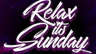 Relax it's sunday