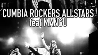 CUMBIA ROCKERS ALLSTARS feat MANGU
