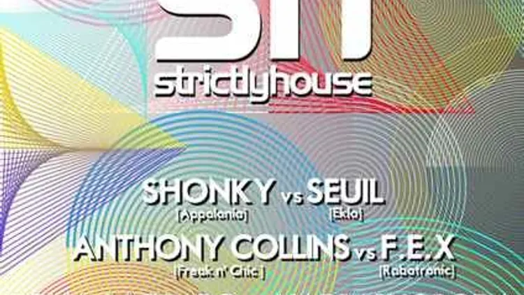 STRICTLY HOUSE : SHONKY, SEUIL, ANTHONY COLLINS