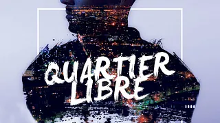QUARTIER LIBRE by D JAY KOI