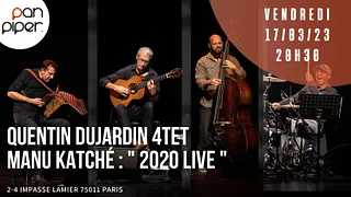 Quentin Dujardin 4tet / Manu Katché : " 2020 Live "