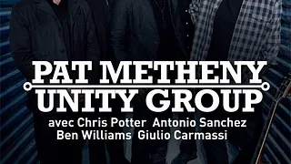 Pat Metheny unity group
