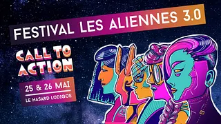 Festival les Aliennes 3.0 | Solidarité & les femmes sur le web