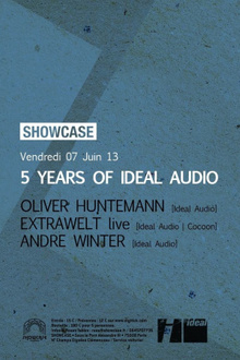 5 years of Ideal Audio : Oliver Huntemann, Extrawelt live