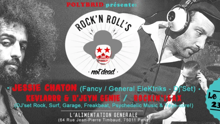 Rock'N'Roll's Not Dead ! Dj's sets : Jessie Chaton / Kevlarrr & D'jeyn Genie / Rockin'Leax