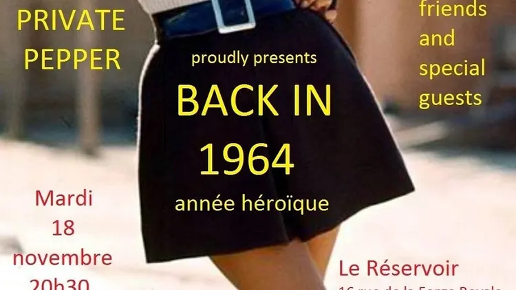 BACK IN 1964 avec Private Pepper, friends & Special Guests