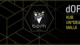 VILLA SCHWEPPES BPM 2016 : dOP (live) KUB UN*DEUX MA/JI