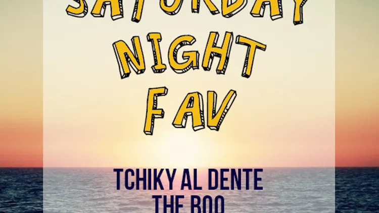 Saturday Night Fav: Tchiky Al Dente & The Boo