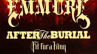 EMMURE + AFTER THE BURIAL + FIT FOR A KING + OCEANS ATE ALASKA + LOATHE